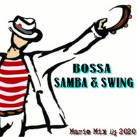 SET BOSSA, SAMBA &amp; SWING ( MARIO MIX DJ 2020 ) by Mário Mix Dj