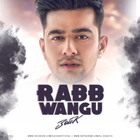 Rabb Wangu - Jass Manak - Remix (DJ ZOUK) by DJ Zouk