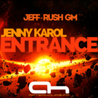 Jenny Karol - ENTRANCE 012 on Afterhours.FM (incl. Jeff-Rush GM) [February 2020] by Jenny Karol ॐ