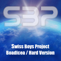 Swiss-Boys-Project - Boadicea (Hard Version) by SimBru / Swiss Boys Project / M-System