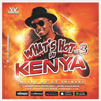 Whats Hot In Kenya Mix 2 [Gengetone, Afrobeats, Bongo] by DJ Shinski