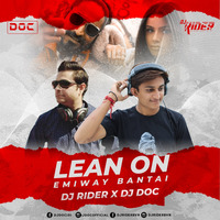 Emiway Bantai &amp; Celina Sharma - Lean On (DJ RIDER &amp; DJ DOC) by DJ RIDER(Rahul Baraiya)
