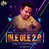 Ole Ole 2.0 - Dj Abk Production by Dj Abk India