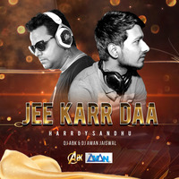 Jee Karr Daa - Harrdy Sandhu-Dj Abk &amp; Dj Aman Jaiswal by Dj Abk India
