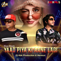 Yaad Piya Ki Aane Lagi -Dj Abk Production (untag) by Dj Abk India