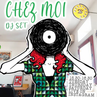 CHEZ MOI  dj set live #2- 14 april 2020 by missinred