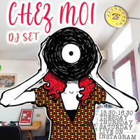 CHEZ MOI dj set live #3- 16 april 2020 Roots &amp; Reggae by missinred