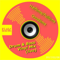 Halftime Fulltime Goodtime Drum & Bass [vinyl liveset] by flark