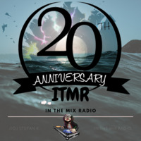 ITMR 20th Anniversary Mix 15 ( by DJ Stefan K ) by InTheMixRadio