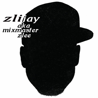 Zlijay aka Mixmaster Zlee