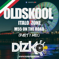 M55 On The Road (Italo Zone Part 1) by Dizko Floor
