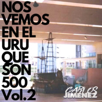 Nos vemos en el URU que son 500 Vol.2 by DJ CARLOS JIMENEZ