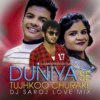 Duniya Se Tujhko Churake ( Satyajeet &amp; Subhashree ) Dj Saroj Love Mix by Dj Saroj From Orissa