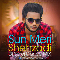 Sun Meri Shehzadi Dj Saroj Dance Mix by Dj Saroj From Orissa
