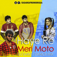 Haye Re Meri Moto Dj Saroj Dance Mix by Dj Saroj From Orissa