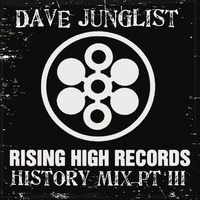 Rising High Records History Mix Pt III by Dave Junglist