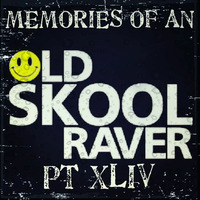 Memories Of An Oldskool Raver Pt XLIV by Dave Junglist