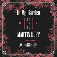 In My Garden Vol 131 @ 29-03-2020 by Martin Depp