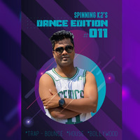 DANCE EDITION #011- SPINNING K2 (2020MAY) by SPINNING K2