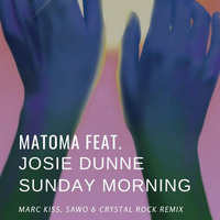 Matoma Ft. Josie Dunne - Sunday Morning (Marc Kiss, SAWO &amp; Crystal Rock Remix) by SAWO