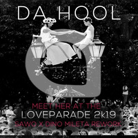 Da Hool feat. Childish Gambino - Meet Her At Loveparade 2k19 (SAWO X Dino Mileta Rework) by SAWO
