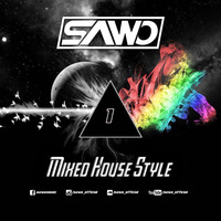 Mixed House Style by SAWO // Episode 1 by SAWO