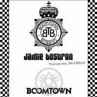 Jamie Bostron - Boomtown Bobbies Mix by Jamie Bostron
