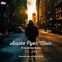 Aapke Pyar Main (Ft. Urvashi Kiran Sharma) - Dj Jits by DJ JITS