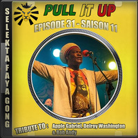 Pull It Up - Episode 31 - S11 by DJ Faya Gong