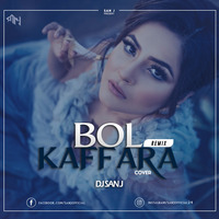 Bol Kaffara Kya Hoga (Mashup) DJ SAN J by SAN J