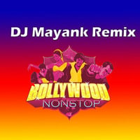 DJ Mayank - Bollywood Nonstop 2020 by djmayank