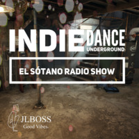 JLBOSS Good Vibes - INDIE DANCE Underground _El Sótano Radio Show_OTR3 - by JLBoss Good Vibes