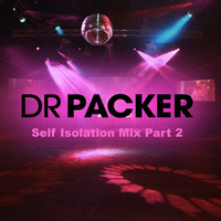 Dr Packer's Self Isolation Mix Part 2 -April 2020 *5Hr Mix* by HaaS