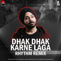 Dhak Dhak Karne Laga (Remix) - RHYTHM by AIDC