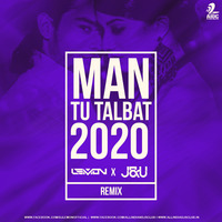 MAN TU TALBAT (2020 REMIX) - DJ LEMON X J&amp;U by AIDC