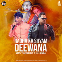Radha Ka Shyam Deewana - Nilesh Thakkar Ft. DJ Raj Mumbai by AIDC