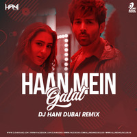 Haan Mein Galat (Remix) - DJ Hani Dubai by AIDC