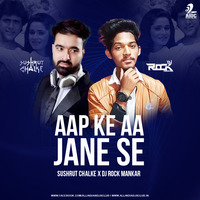 Aap Ke Aa Jane Se (Remix) - Sushrut Chalke X DJ Rock Mankar by AIDC