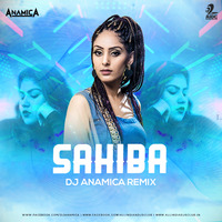 Sahiba (Remix) - Simiran Kaur Dhadli - DJ Anamica by AIDC