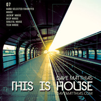 This Is House 07 by Dave Matthias