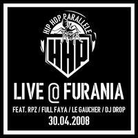 HIP-HOP PARALLELE - Live @ Furania (feat. RPZ, FULL FAYA, LE GAUCHER , DJ DROP ) - 30.04.2008 by obi