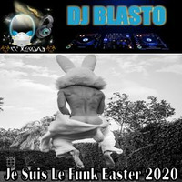 Je Suis Le Funk Easter 2020 by DjBlasto