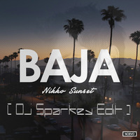 Nikko Sunset - Baja ( Dj Sparkey Remix ) by DjSparkey