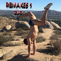 020 Remakes 1 - DJ zLor - 2018-08-19 by DJ zLor (Loren)