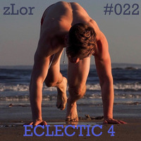 022 Eclectic Mix 4 by DJ zLor (Loren)