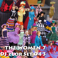 043 The Women 7 - DJ zLor - 2020-04-18 by DJ zLor (Loren)