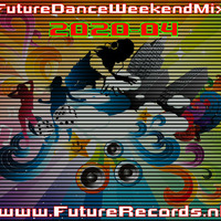 FutureRecords - FutureDanceWeekendMix 2020-04 by FutureRecords