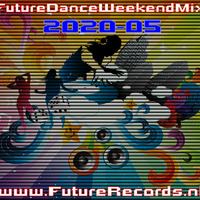 FutureRecords - FutureDanceWeekendMix 2020-05 by FutureRecords