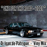 Dj Joan de Patrique - One for the Road - Vinyl Mix - 2001 by Dj Patt.Rick