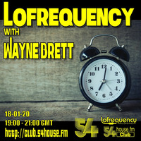 Lofrequency with Wayne Brett 18-01-20 by Wayne Brett